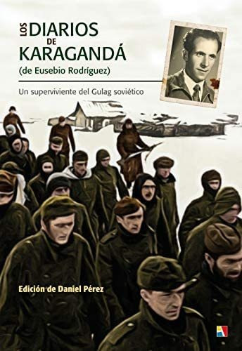 Libro: Los Diarios Karagandá: (de Eusebio Rodríguez) (sp&..