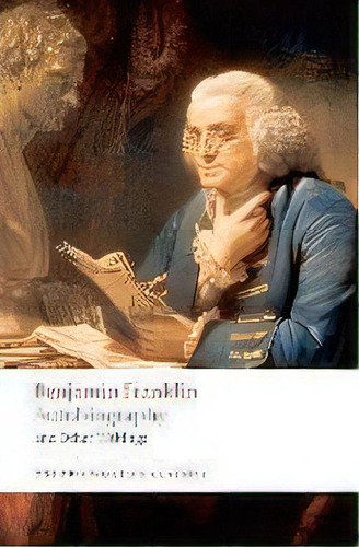 Autobiography And Other Writings, De Benjamin Franklin. Editorial Oxford University Press, Tapa Blanda En Inglés