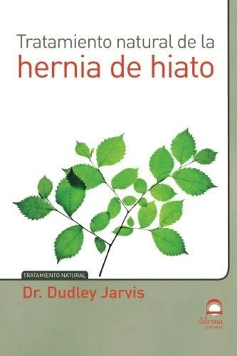 Libro: Tratamiento Natural De La Hernia De Hiato (spanish