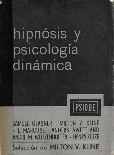 Hipnosis Y Psicologia Dinamica Milton Kline Y Otros 