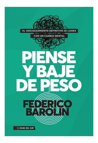 Piense Y Baje De Peso, De Federico Barolin