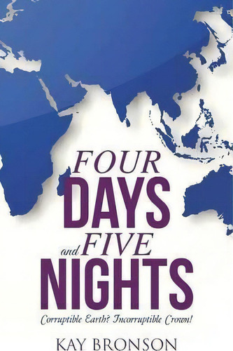 Four Days And Five Nights, De Kay Bronson. Editorial Westbow Press, Tapa Blanda En Inglés