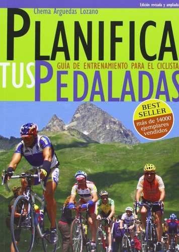 Libro Planifica Tus Pedaladas - Arguedas Lozano, Jose Maria