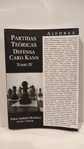 Partidas Teóricas - Defensa Caro Kann - J.a.donnola- Tomo 4