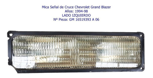 Mica Señal De Cruce Chevrolet Grand Blazer 1994-98 Izquierda