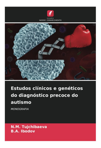 Libro: Estudos Clínicos E Genéticos Do Diagnóstico Precoce