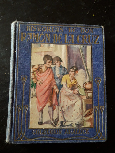 Historias De Don Ramon De La Cruz Araluce 1929 Ca1