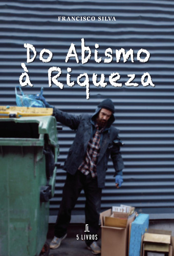 Do Abismo À Riqueza: No, de Silva, Francisco., vol. 1. Editorial Solar Pod, tapa pasta blanda, edición 1 en español, 2023