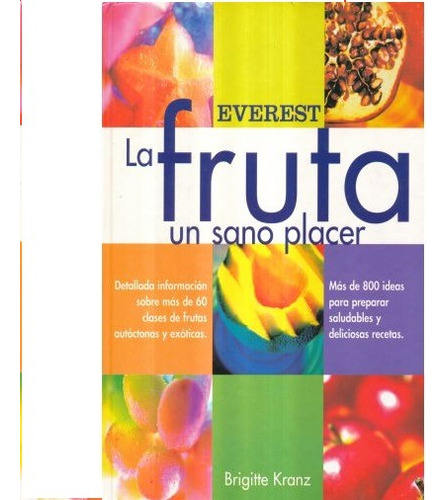 Fruta, La. Un Sano Placer / Pd., De Kranz, Brigitte. Editorial Everest En Español
