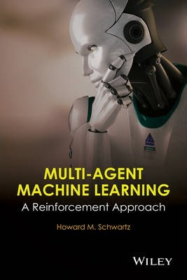 Libro Multi-agent Machine Learning - H. M. Schwartz