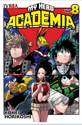 My Hero Academia 08, de KOHEI HORIKOSHI. Serie My Hero Academia, vol. 8. Editorial Ivrea, tapa blanda en español, 2018