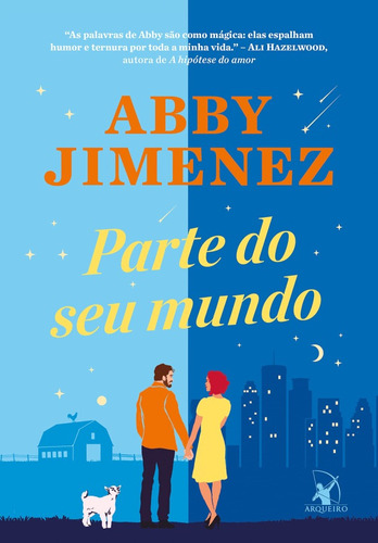 Parte Do Seu Mundo, De Abby Jimenez., Vol. 1. Editora Arqueiro, Capa Mole, Edição 1 Em Português, 2023