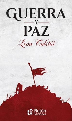 Libro - Guerra Y Paz: Guerra Y Paz, De León Tolstói. Editor