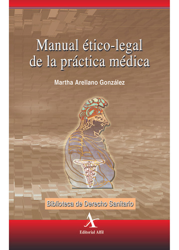 Manual Ético-legal De La Práctica Médica (libro Original)