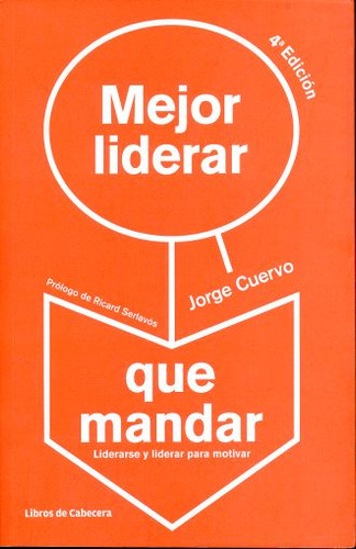 Mejor Liderear Que Mandar / 2 Ed.