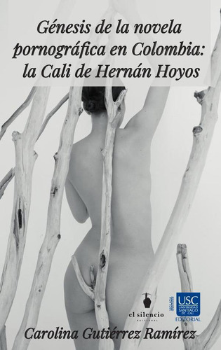 Génesis De La Novela Pornográfica En Colombia: La Cali De...