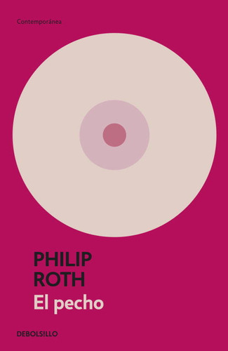 El Pecho, De Roth, Philip. Editorial Debolsillo, Tapa Blanda En Español