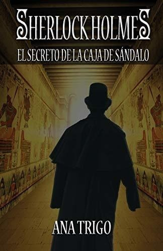 Sherlock Holmes El Secreto De La Caja De Sándalo (spanish Ed