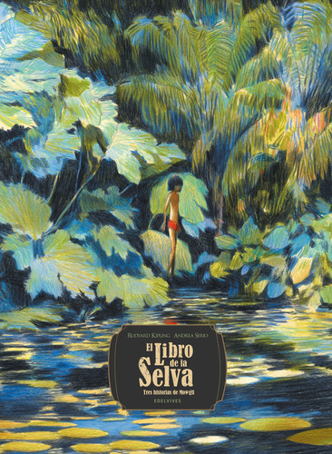 El Libro De La Selva. Tres Historias De Mowgli, De Rudyard Kipling. Editorial Edelvives, Tapa Dura En Español