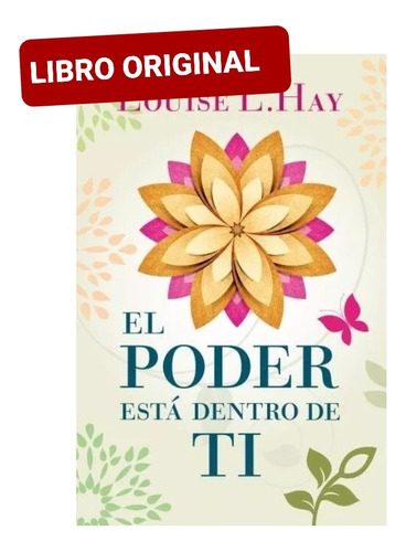 El Poder Está Dentro De Tí - Louise L.hay - Nuevo Original