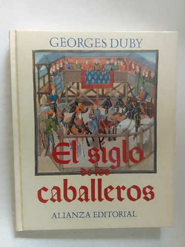 Duby George  El Siglo De Los Caballeros