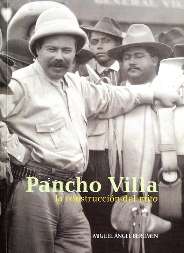 Pancho Villa La Construcción Del Mito (nueva Edición Serie M