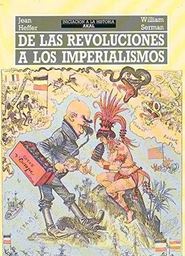 De Las Revoluciones A Los Imperialismos, Heffer, Akal