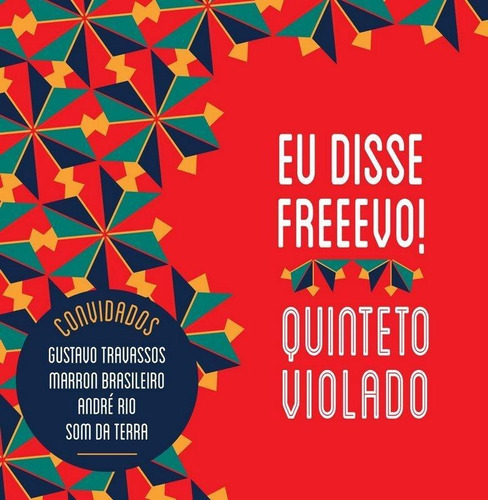 Quinteto Violado - Eu Disse Freeevo! - Cd - Novo