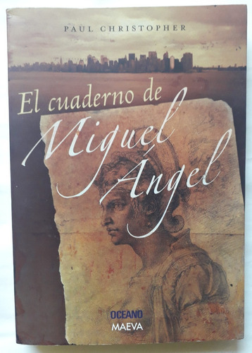 El Cuaderno De Miguel Angel Paul Christopher 2006 Impecable