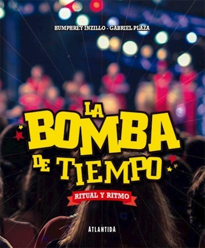 Libro  La Bomba De Tiempo  - Ritual Y Ritmo. Inzillo/plaza.