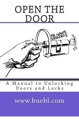 Libro Open The Door: A Manual To Unlocking Doors And Lock...