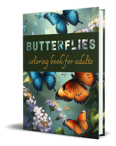 Libro Butterflies [ Coloring Book For Adults ] Original, De M K. Editorial Independently Published, Tapa Blanda En Inglés, 2023