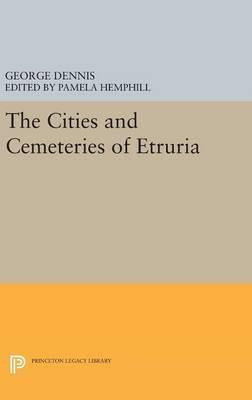 Libro Cities And Cemeteries Of Etruria - George Dennis