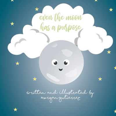 Libro Even The Moon Has A Purpose - Gutierrez, Morgan