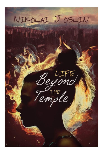 Libro: Life Beyond The Temple (1) (the Fires Of Destiny)