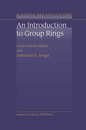 Libro An Introduction To Group Rings - Cesar Polcino Milies