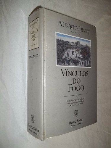 Livro - Vínculos Do Fogo - Alberto Dines - Vol. 1