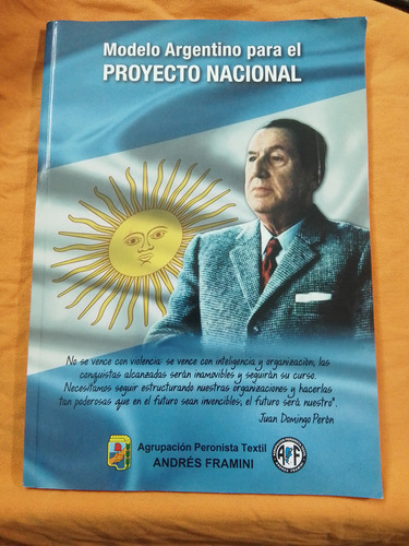 Modelo Argentino Para El Proyecto Nacional - Juan  Perón Aot