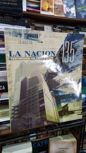 La Nacion Testimonio De Tres Siglos 4 De Enero De 2005 