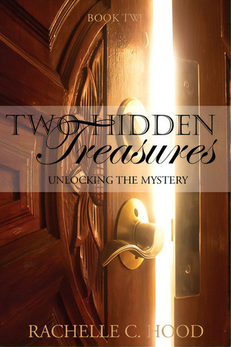 Two Hidden Treasures, De Hood, Rachelle C.. Editorial Lightning Source Inc, Tapa Blanda En Inglés
