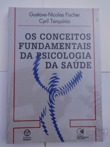 Conceitos Fundamentais Da Psicologia Da Saúde - Fischer Novo