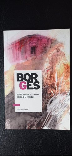 Historia Universal De La Infamia Borges Sudamericana