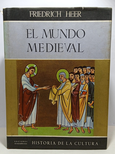 El Mundo Medieval - Friedrich Heer - 1963 - Europa - Histori