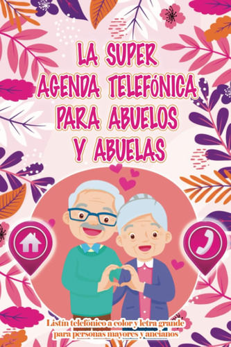 Libro: La Super Agenda Telefónica Para Abuelos Y Abuelas | L