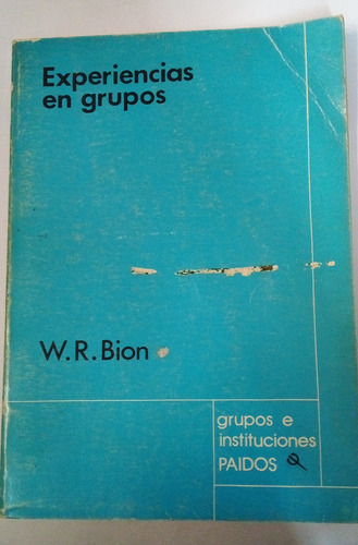 Experiencias En Grupos De W. R. Bion