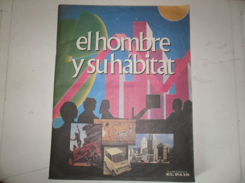 Album El Hombre Y Su Habitat-serie El Escolar- El Pais 1991