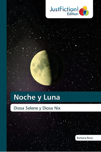 Libro Noche Y Luna Diosa Selene Y Diosa Nix (spanish Editio