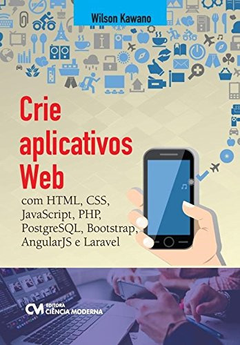 Libro Crie Aplicativos Web Com Html Css Javascript Ph De Kaw