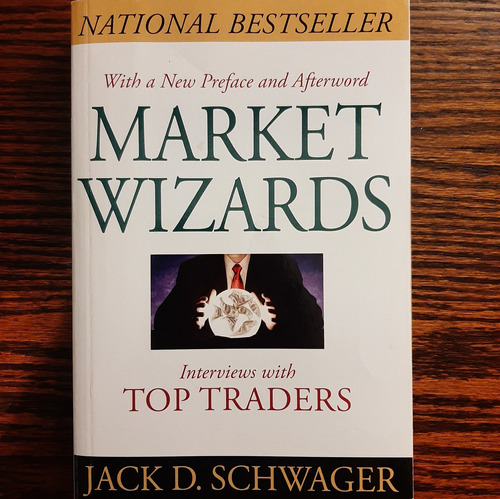 Market Wizards Interviews With Top Traders Jack D. Schwager