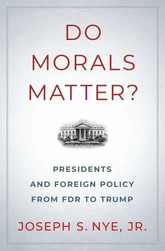 Do Morals Matter? : Presidents And Foreign Policy From Fdr To Trump, De Joseph S. Nye. Editorial Oxford University Press Inc, Tapa Dura En Inglés